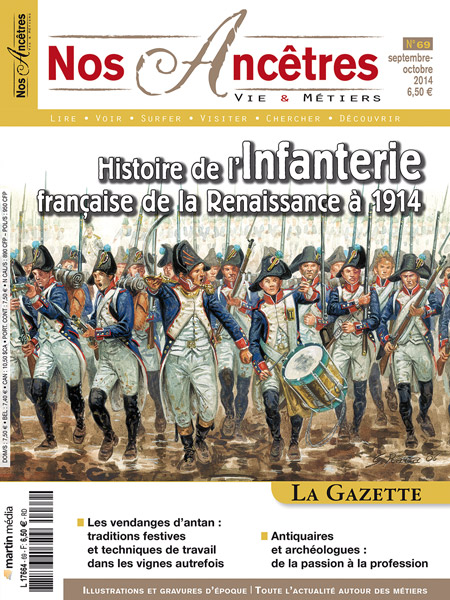 Nos Ancêtres N°69 - Histoire de l'Infanterie française de la Renaissance à 1914