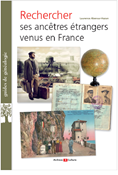 Retrouver ses ancêtres étrangers venus en France