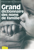 Grand Dictionnaire des Noms de Famille de P.G. Gonzalez