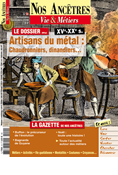Nos Ancêtres N°40 - Artisans du métal